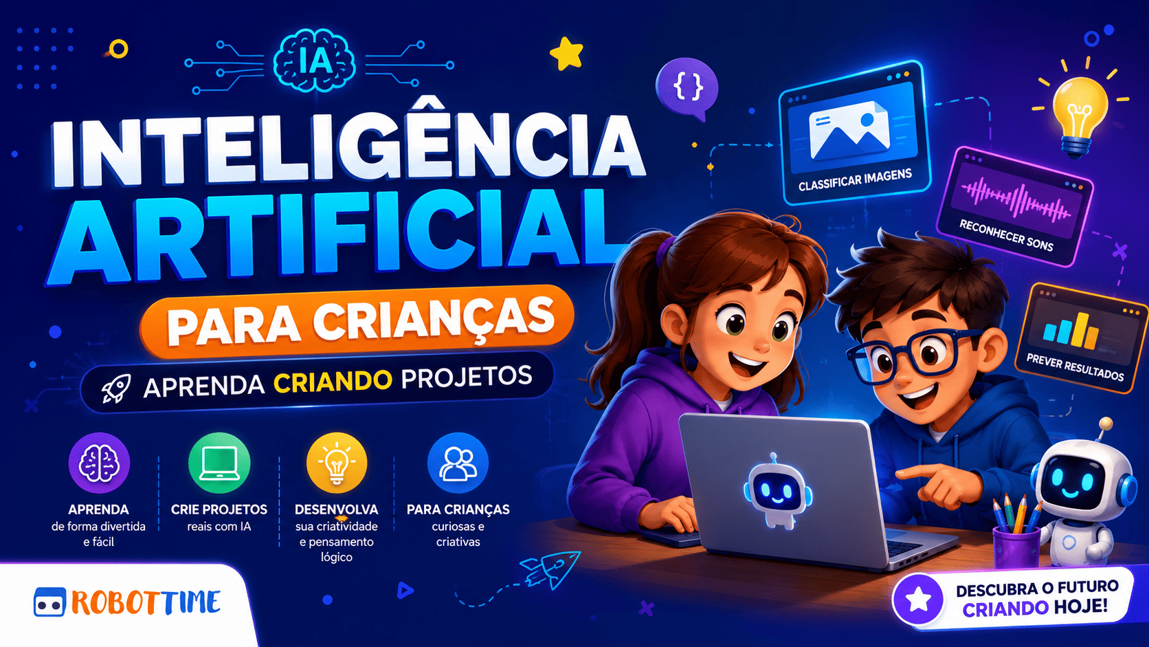 Inteligência Artificial para Crianças: Aprenda Criando Projetos